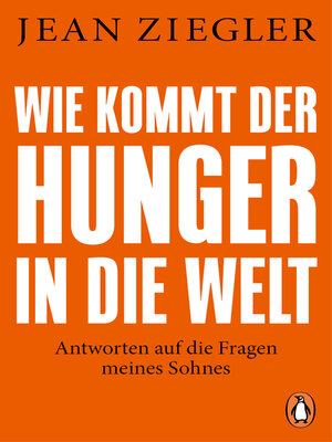 cover image of Wie kommt der Hunger in die Welt?